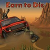 Заработай На Смерти / Earn To Die