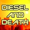 Дизель и Смерть / Diesel And Death